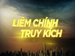 Liêm Chính Truy Kích Tập Tập 23